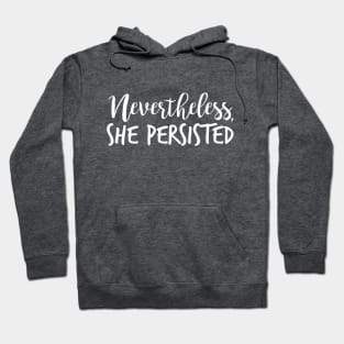 Nevertheless, She Persisted Hoodie